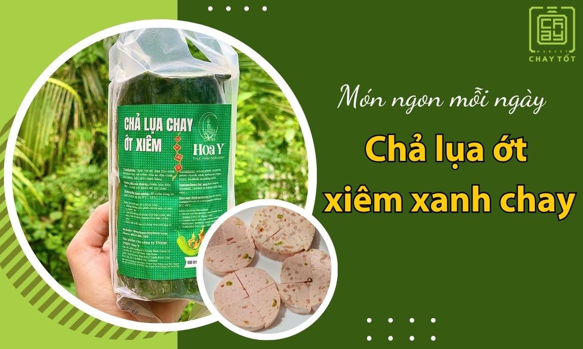 Mô tả sản phẩm chả lụa ớt xiêm xanh chay ngon chất lượng