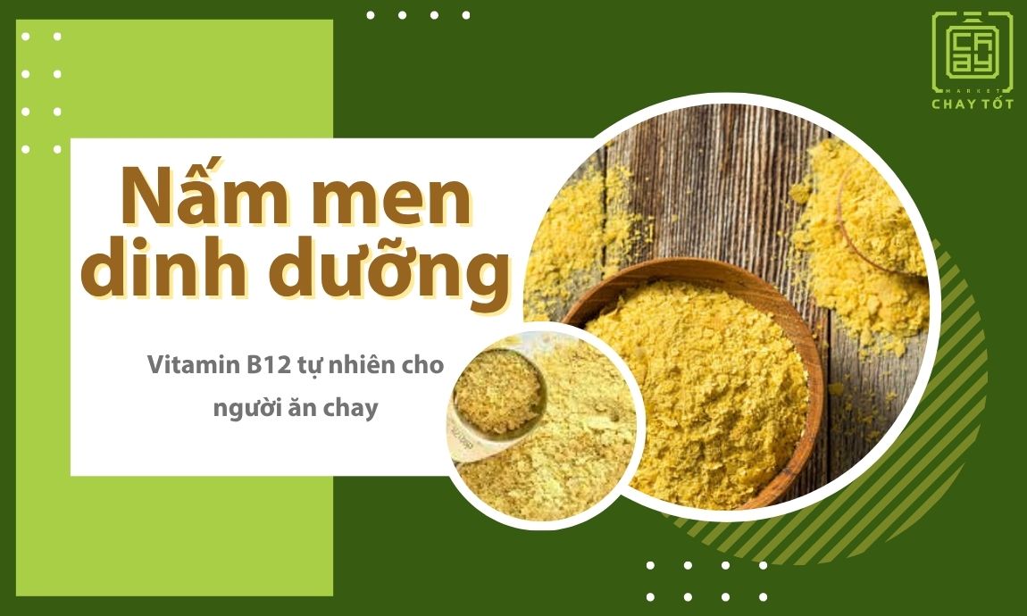 Nấm men dinh dưỡng là thực phẩm chay đủ dinh dưỡng