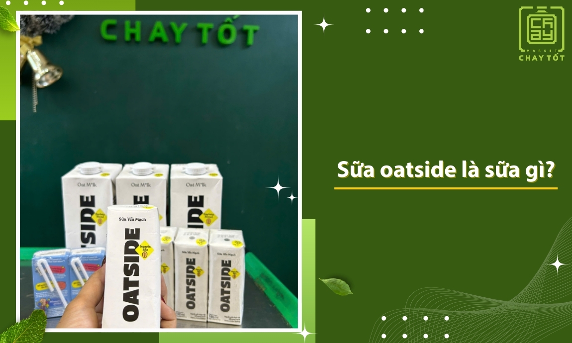 Sữa oatside là sữa gì?