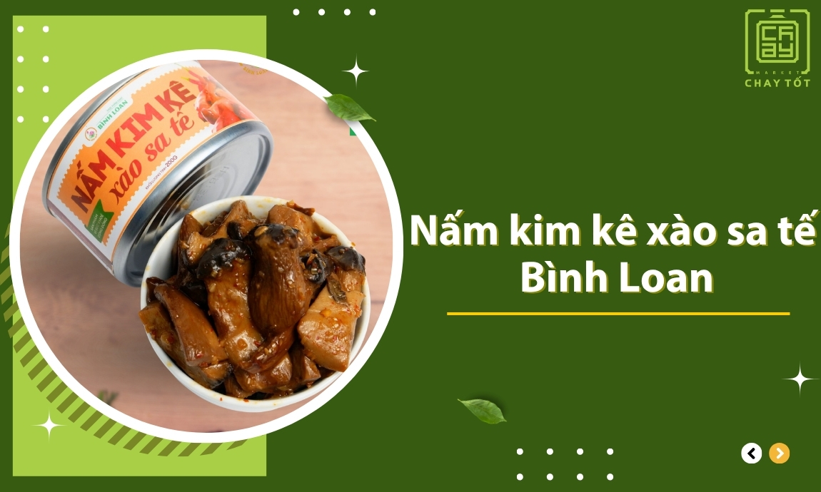 Nấm kim kê xào sa tế thương hiệu Bình Loan