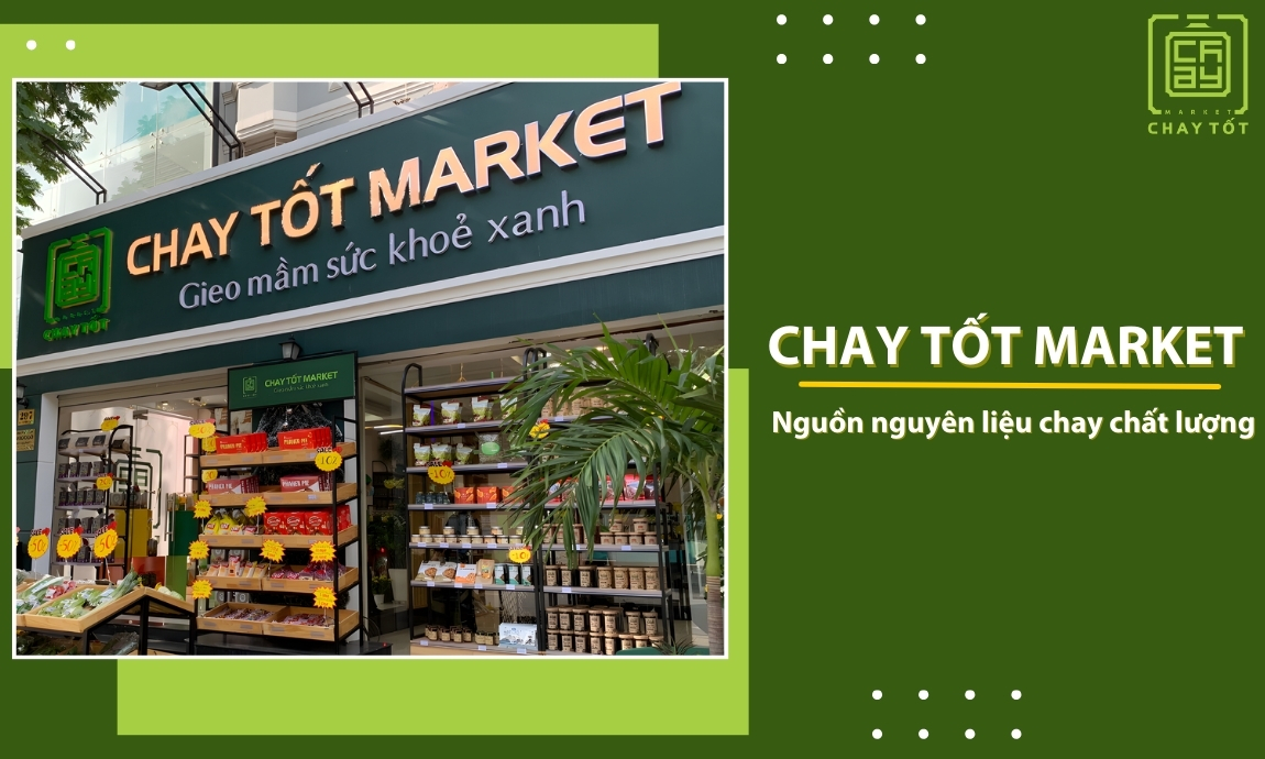 Chay Tốt Market nguồn cung cấp nguyên liệu chay chất lượng