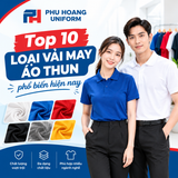 Top 10 Loại Vải May Áo Thun Phổ Biến Nhất Hiện Nay