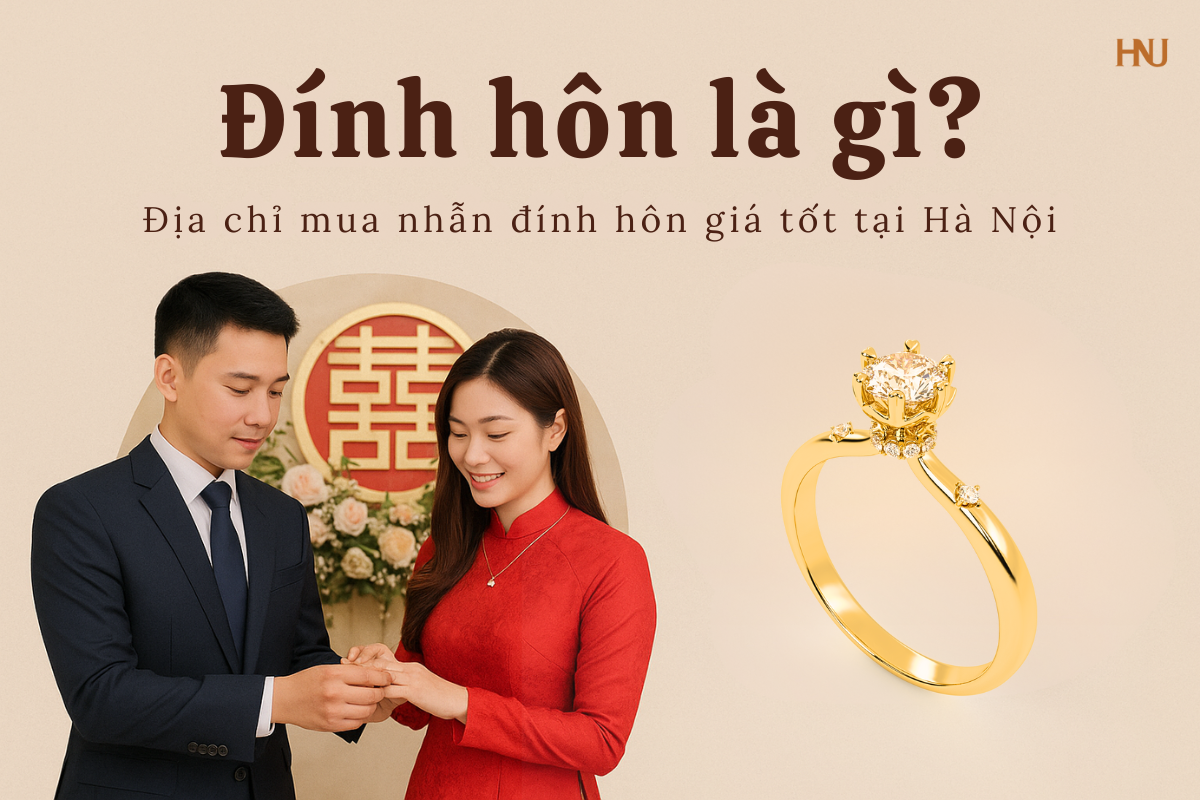 Đính hôn là gì? Địa chỉ mua nhẫn đính hôn giá tốt tại Hà Nội – Hanoij