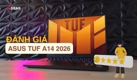 Đánh giá ASUS TUF A14 2026: Bỏ GPU rời thay bằng GPU tích hợp liệu còn đáng mua?