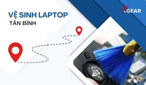 Dịch vụ vệ sinh laptop quận Tân Bình ở đâu, giá rẻ, lấy liền?