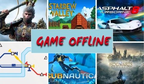 Top 30 game offline đa thể loại, lôi cuốn cho laptop và PC năm 2025