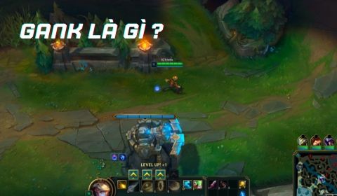 Gank là gì trong game? Hướng dẫn chi tiết kỹ thuật đi gank từ cơ bản đến nâng cao