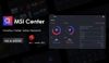 MSI Center: Tất tần tật về tính năng, cách cài đặt và sửa lỗi thường gặp