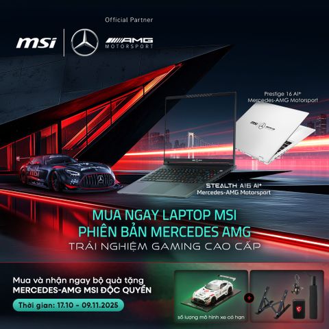 MSI Tung Khuyến mãi đặc biệt cho laptop Prestige 16 AI+ và Stealth A16 AI+ Mercedes-AMG Motorsport - Quà tặng hấp dẫn