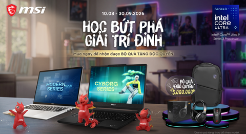 MSI Back to School 2026 - HỌC BỨT PHÁ, GIẢI TRÍ ĐỈNH