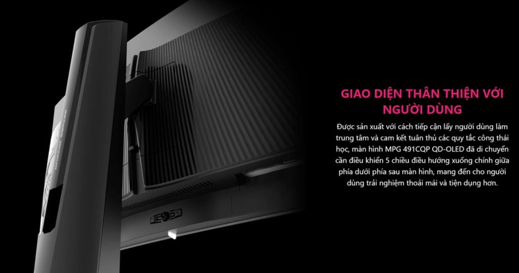 Màn hình  MSI MPG 491CQP QD-OLED sở hữu thiết kế cong thân thiện với người dùng