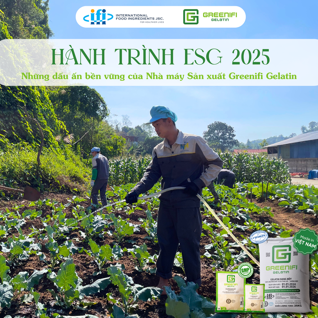 NHÌN LẠI HÀNH TRÌNH ESG 2025 CỦA NHÀ MÁY SẢN XUẤT CỦA GREENIFI GELATIN