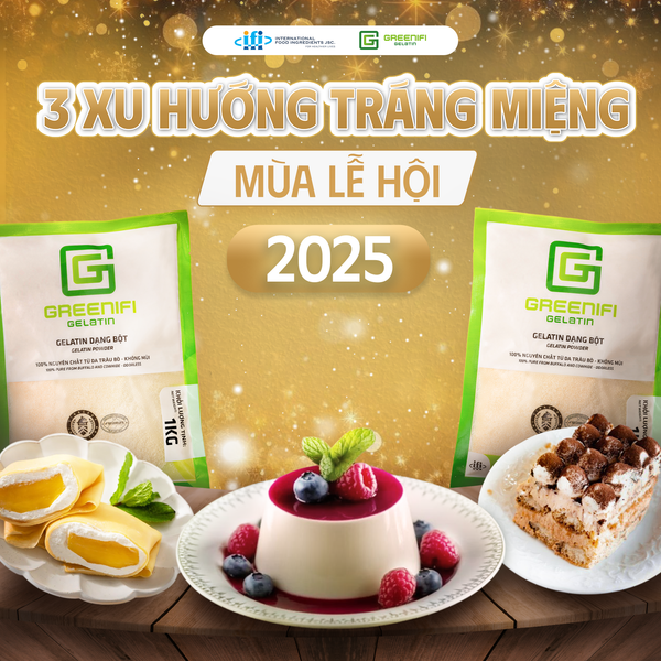 3 Xu Hướng Tráng Miệng Chủ Đạo Sẽ Chinh Phục Khách Hàng Mùa Lễ Hội 2025