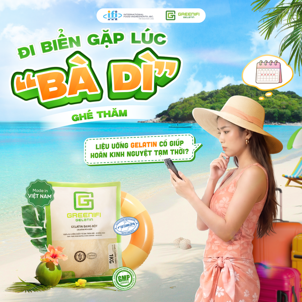 LIỆU UỐNG GELATIN CÓ THỰC SỰ GIÚP TRÌ HOÃN NGÀY “ĐÈN ĐỎ”?