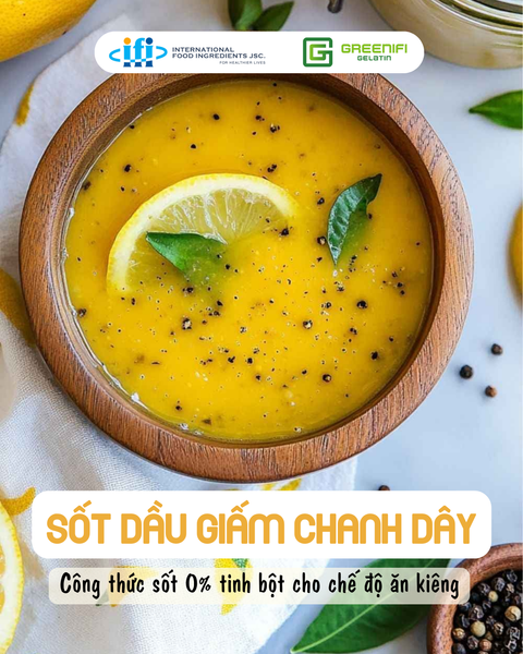SỐT DẦU GIẤM CHANH DÂY GELATIN: CÔNG THỨC SỐT 0% TINH BỘT CHO CHẾ ĐỘ ĂN KIÊNG