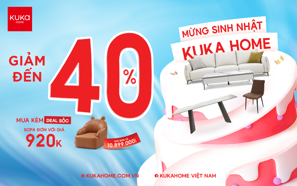 MỪNG SINH NHẬT KUKA HOME THÁNG 9 – RỘN RÀNG DEAL NỘI THẤT LÊN ĐẾN 40%