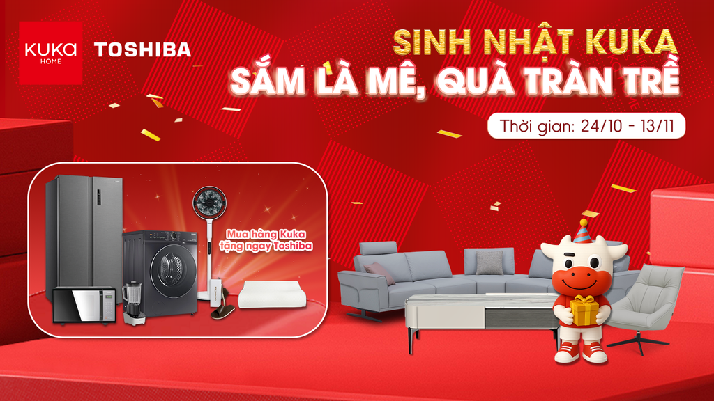 SINH NHẬT KUKA - SẮM LÀ MÊ, QUÀ TRÀN TRỀ: ƯU ĐÃI LÊN TỚI 20% CÙNG BỘ QUÀ TẶNG TRỊ GIÁ GẦN 20 TRIỆU ĐỒNG