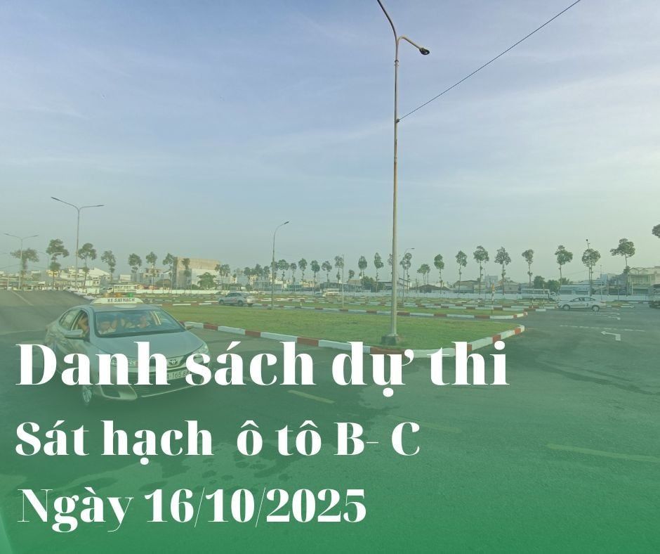 DANH SÁCH SỐ BÁO DANH DỰ THI Ô TÔ NGÀY 16.10.2025