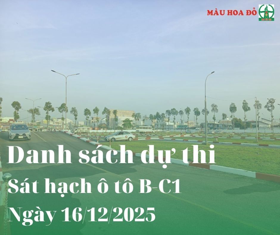 DANH SÁCH SỐ BÁO DANH DỰ THI Ô TÔ NGÀY 16.12.2025
