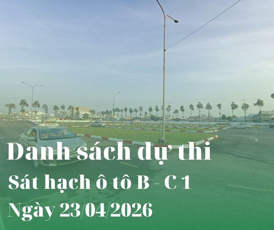 DANH SÁCH SỐ BÁO DANH DỰ THI Ô TÔ NGÀY 23.04.2026