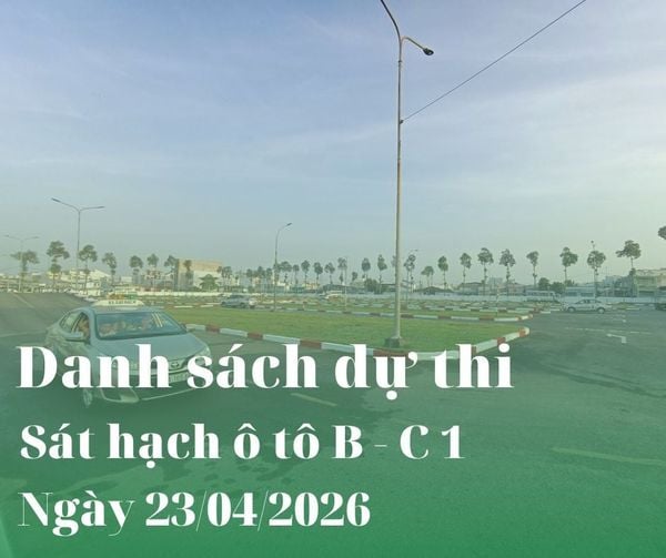 DANH SÁCH SỐ BÁO DANH DỰ THI Ô TÔ NGÀY 23.04.2026