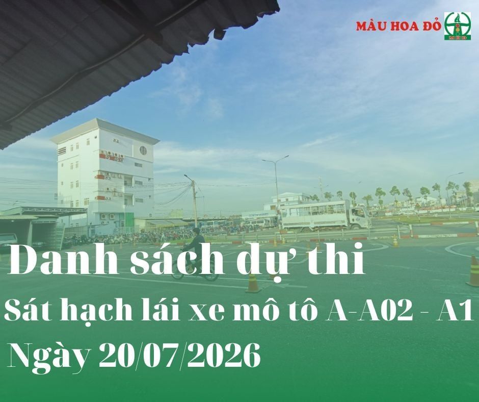 DANH SÁCH SỐ BÁO DANH HẠNG A1 - A - A02 THI NGÀY 20.07.2026