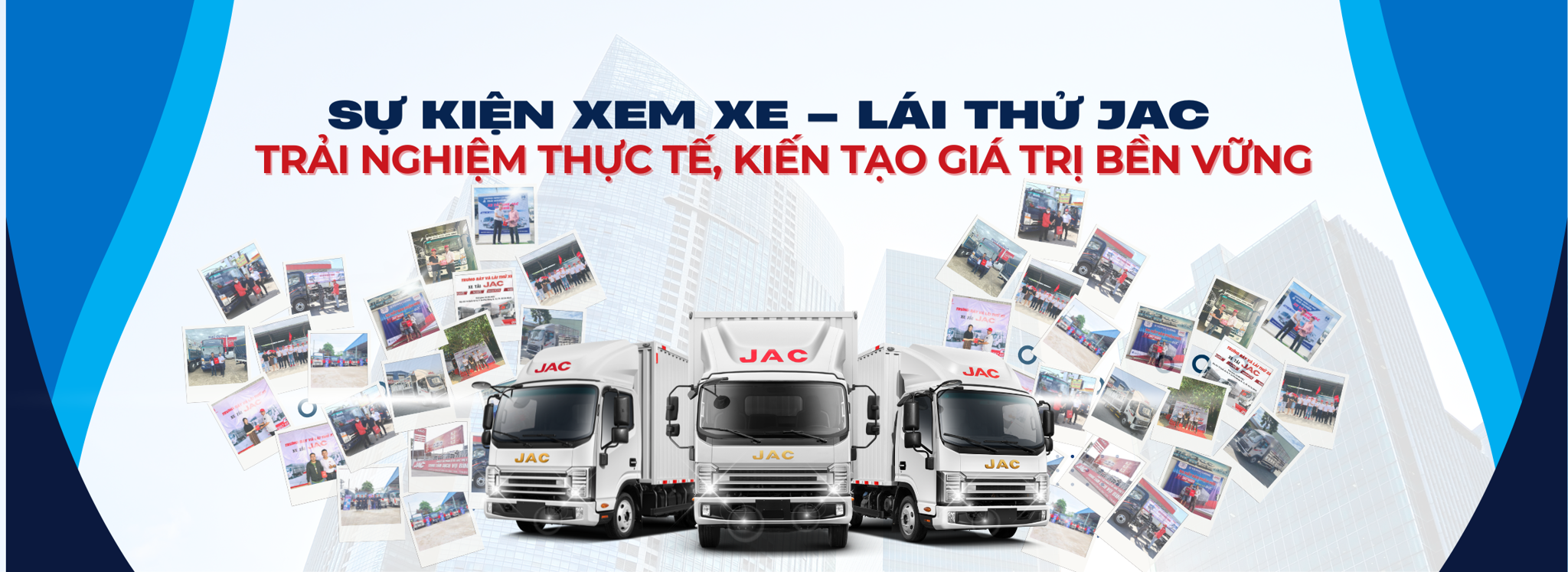 SỰ KIỆN XEM XE – LÁI THỬ JAC: TRẢI NGHIỆM THỰC TẾ, KIẾN TẠO GIÁ TRỊ BỀN VỮNG
