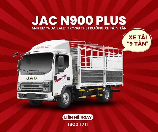 JAC N900 PLUS – ANH EM “VUA SALE” TRONG THỊ TRƯỜNG XE TẢI 9 TẤN