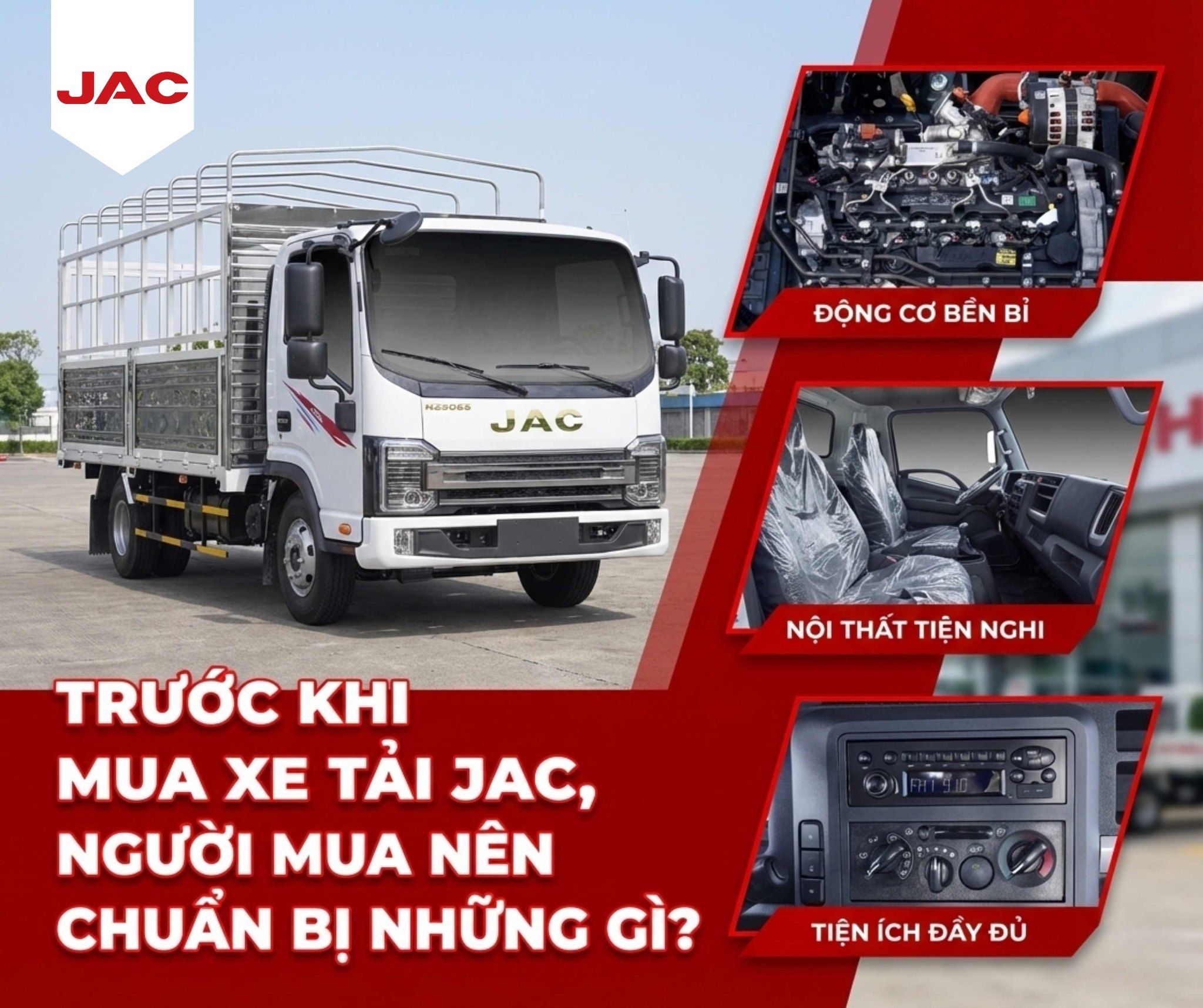TRƯỚC KHI MUA XE TẢI JAC, NGƯỜI MUA NÊN CHUẨN BỊ NHỮNG GÌ?