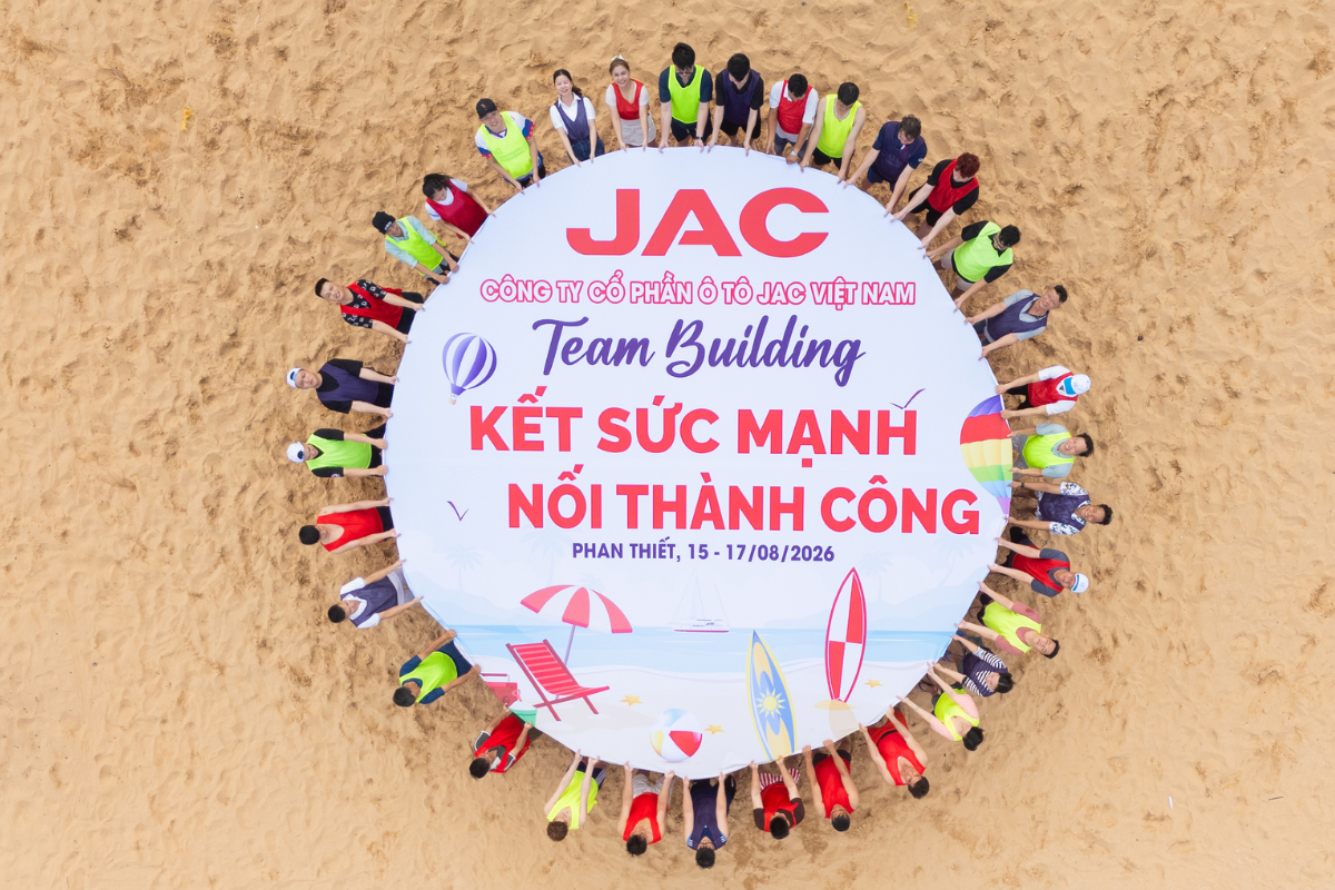 JAC VIỆT NAM – KẾT SỨC MẠNH, NỐI THÀNH CÔNG | DU LỊCH PHAN THIẾT 2026