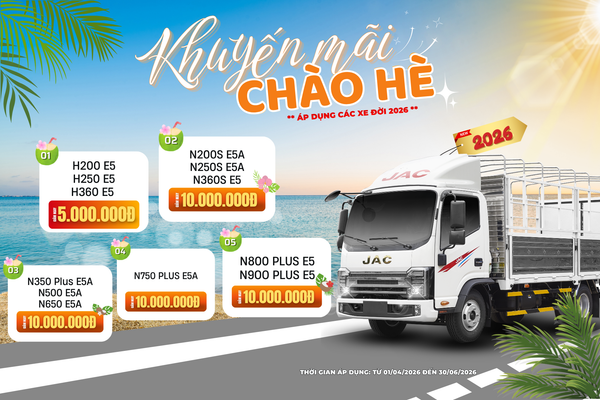 JAC - KHUYẾN MÃI CHÀO HÈ 2026