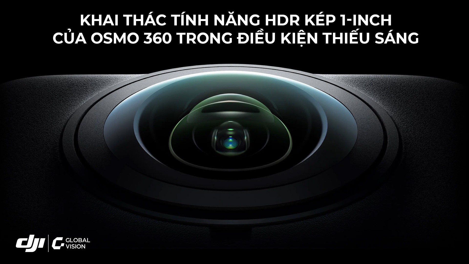 Khai thác tính năng HDR kép 1-inch của DJI Osmo 360 trong điều kiện thiếu sáng