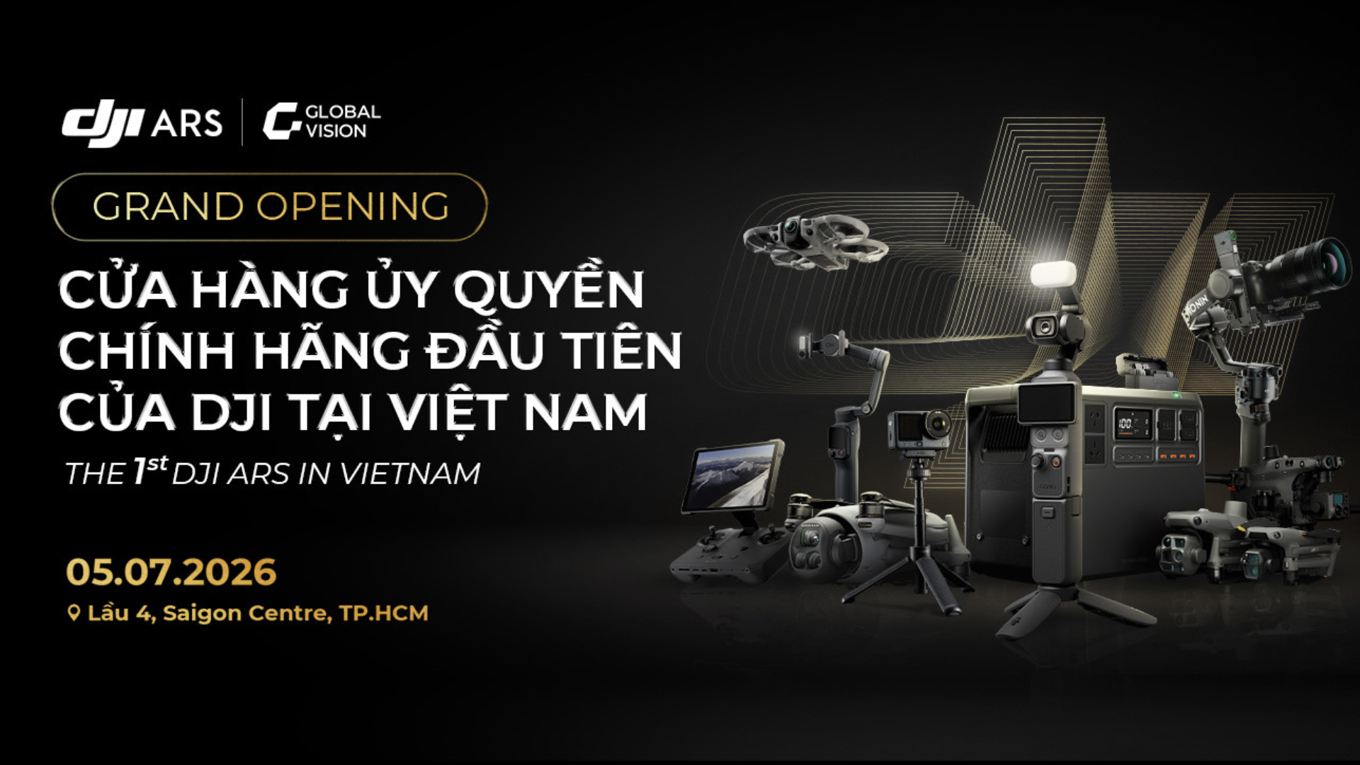 Sẵn sàng bùng nổ: Lịch khai trương cửa hàng uỷ quyền chính hãng DJI ARS đầu tiên tại Việt Nam