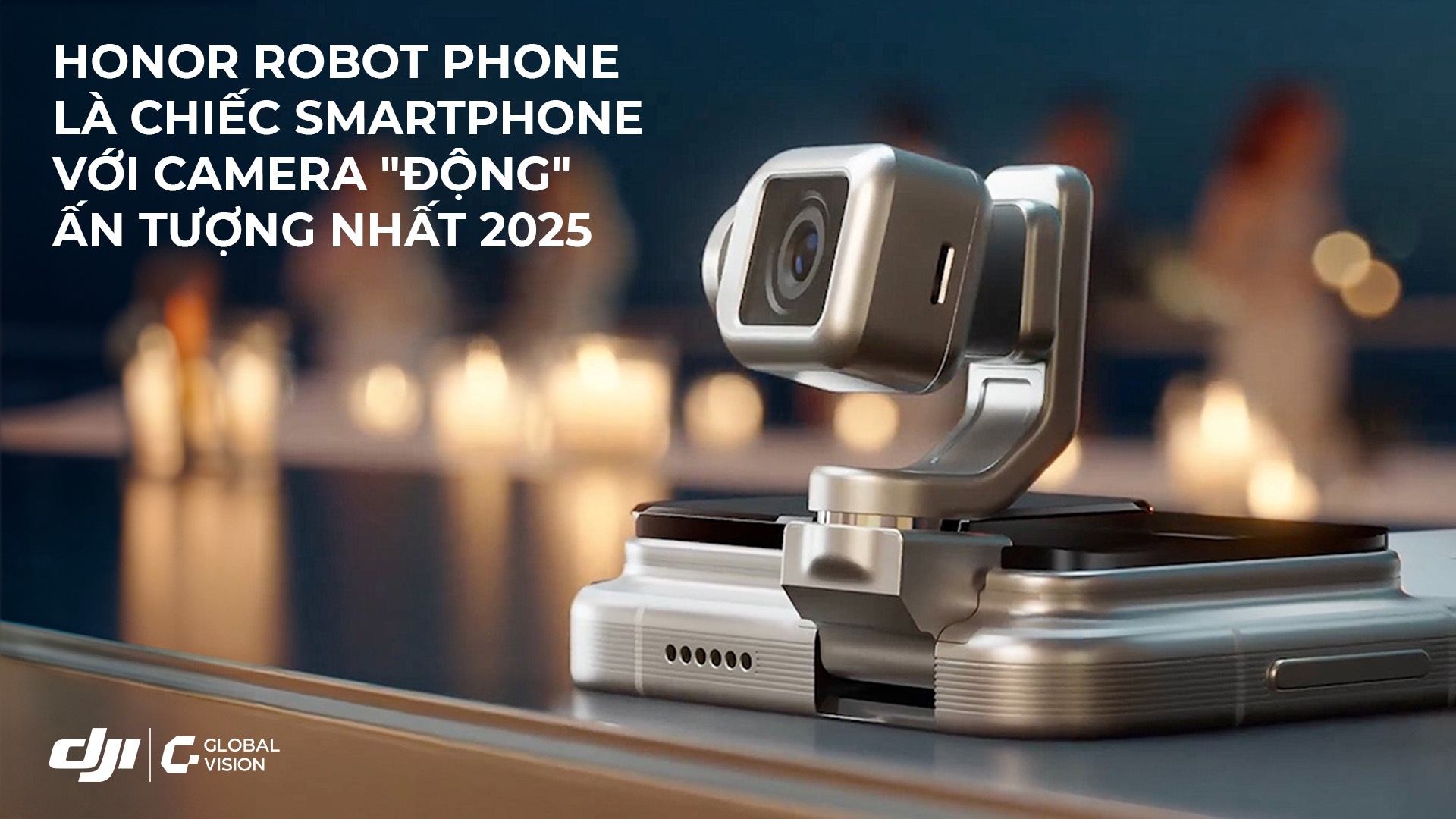 HONOR Robot Phone là chiếc smartphone với camera 