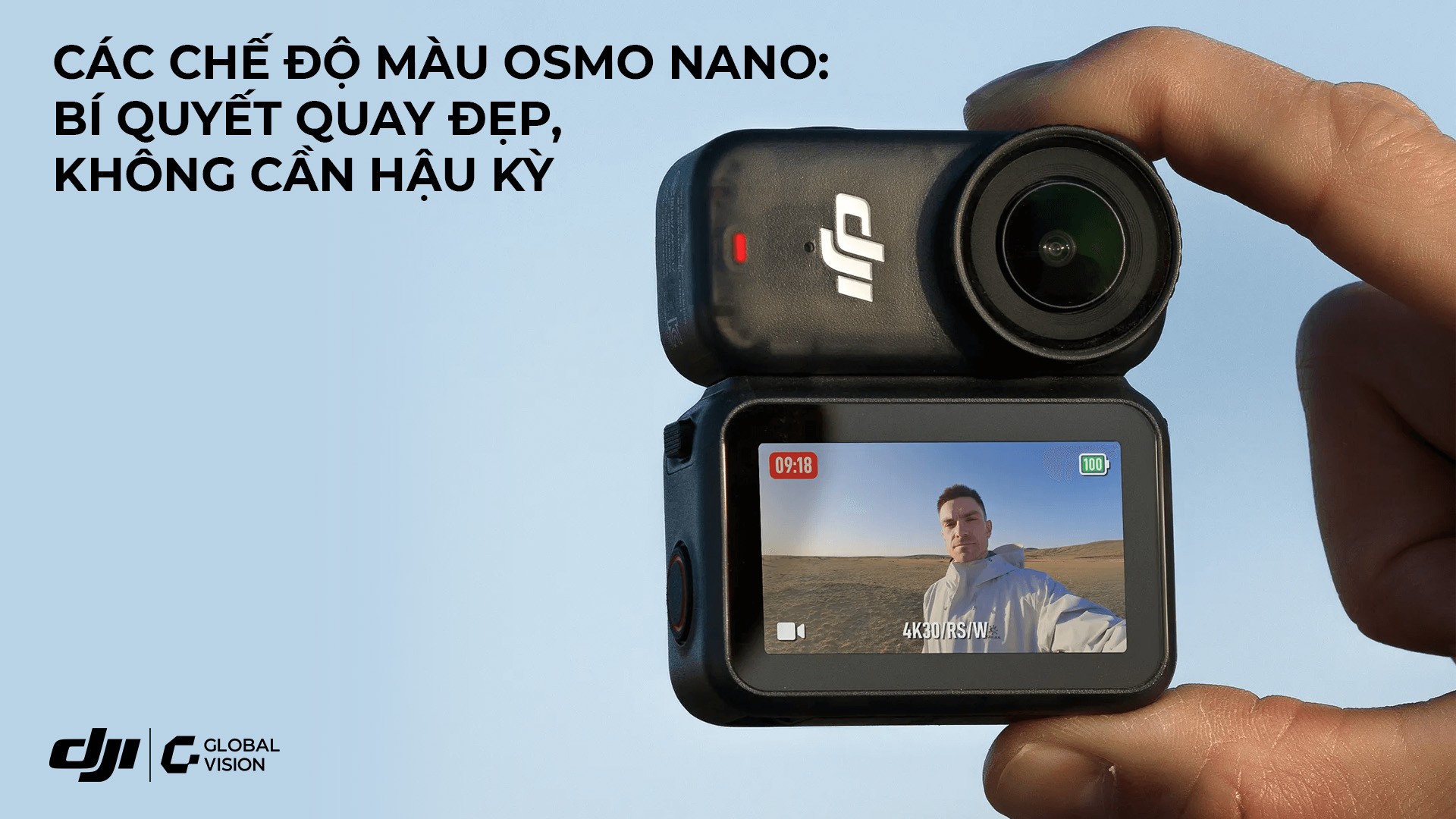 Các chế độ màu Osmo Nano: Bí quyết quay đẹp, không cần hậu kỳ