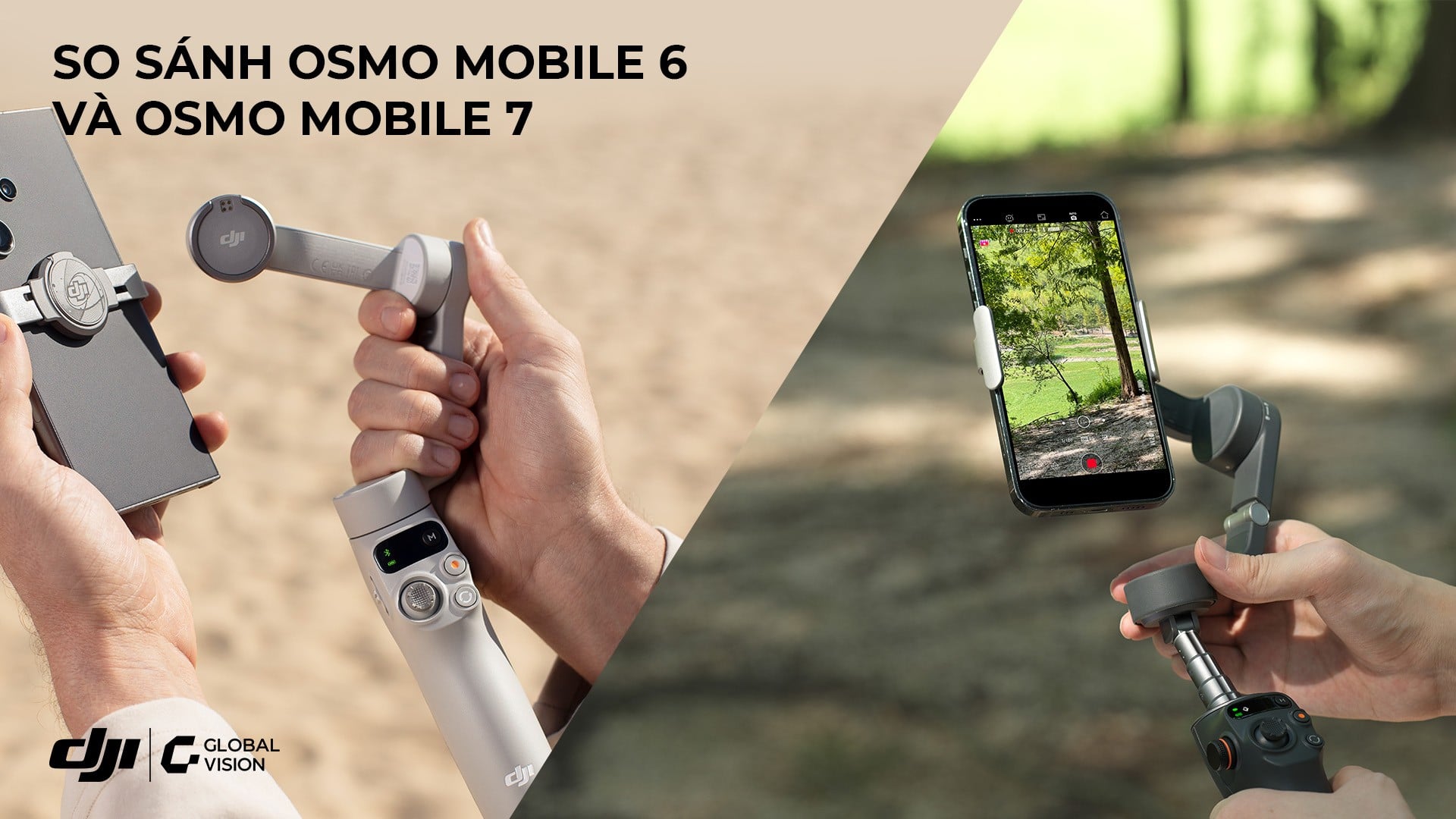 So sánh Osmo Mobile 6 và Osmo Mobile 7