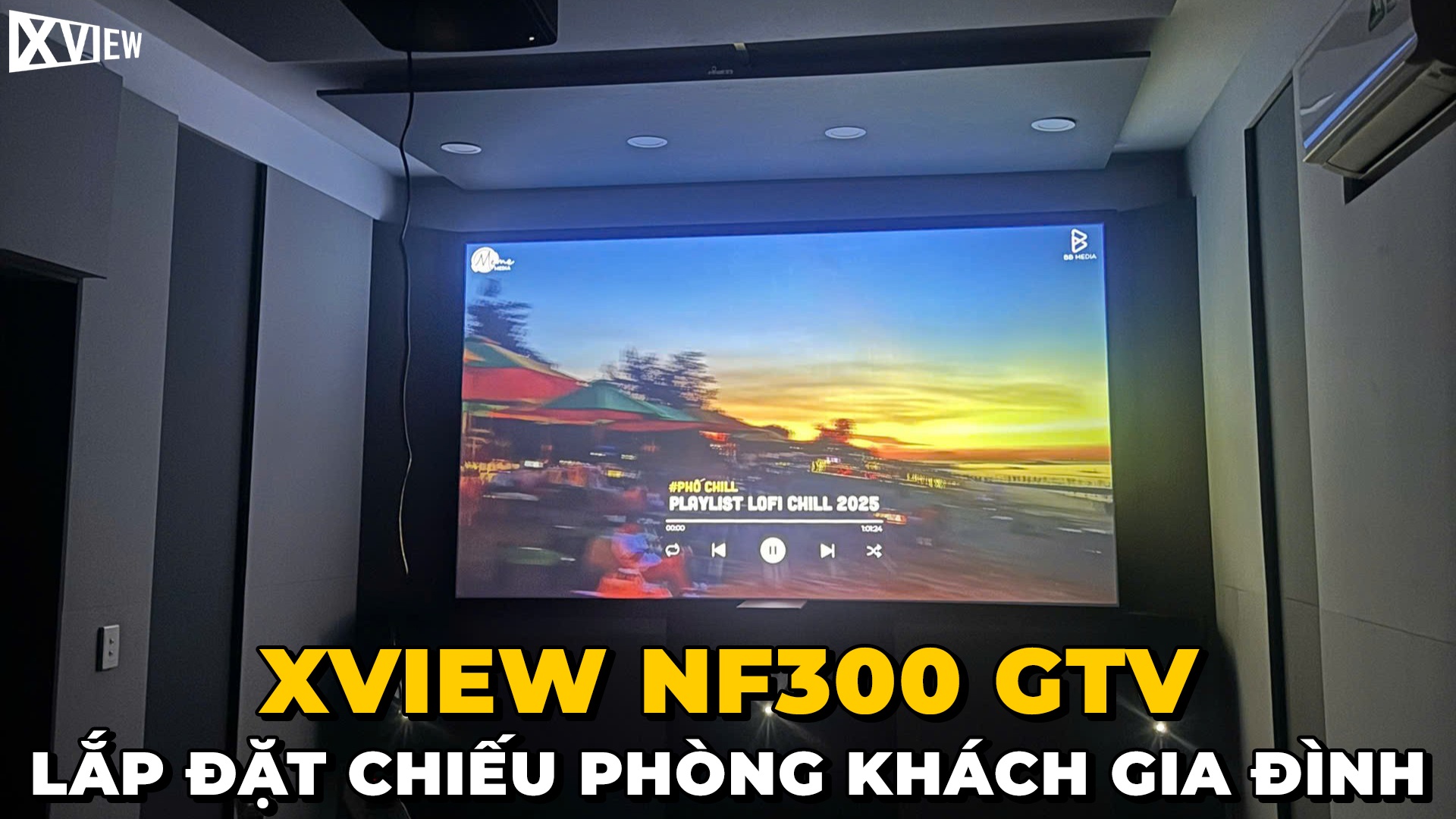 Xview SETUP PHÒNG KHÁCH VỚI MÁY CHIẾU XVIEW NF300 GTV – XVIEW VIỆT NAM