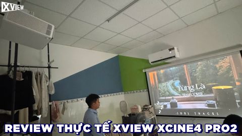 XVIEW XCINE4 PRO2 - REVIEW THỰC TẾ TỪ NGƯỜI DÙNG