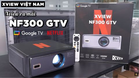 RA MẮT XVIEW NF300 GTV - MÁY CHIẾU TÍCH HỢP HỆ ĐIỀU HÀNH GOOGLE TV VÀ NETFLIX BẢN QUYỀN