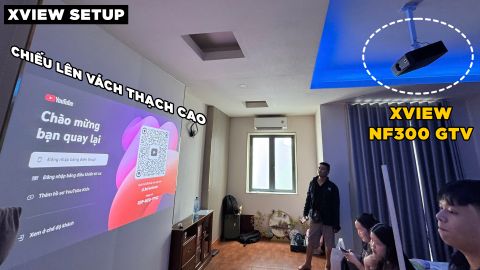 LẮP ĐẶT XVIEW NF300 GTV CHIẾU TRỰC TIẾP LÊN VÁCH TƯỜNG THẠCH CAO