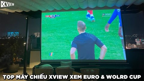 TOP MÁY CHIẾU XVIEW XEM EURO & WOLRD CUP ĐẸP NHẤT