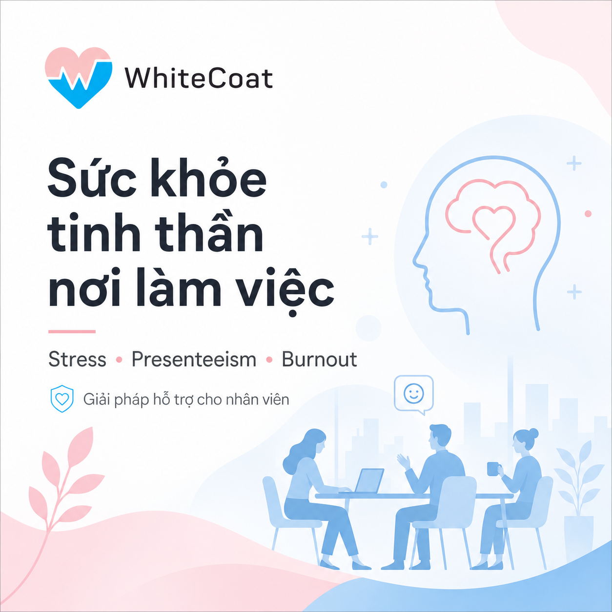 Sức khỏe tinh thần nơi làm việc: 12 câu hỏi thường gặp về stress và burnout