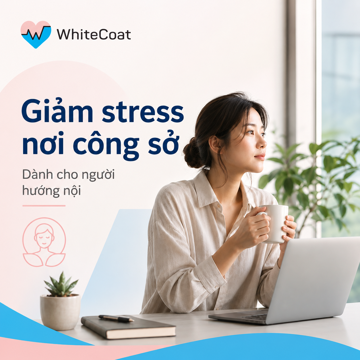 Giảm stress nơi công sở: 7 cách bảo vệ năng lượng dành cho người hướng nội