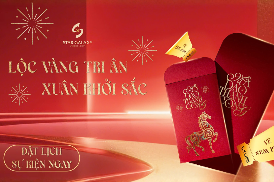 Ưu Đãi Đầu Xuân Star Galaxy 2026 - Lộc Vàng Tri Ân, Xuân Khởi Sắc Rực Rỡ