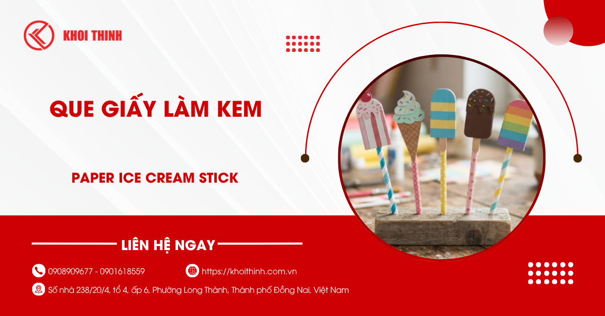 Que giấy làm kem: Tiêu chí lựa chọn sản phẩm an toàn, chất lượng
