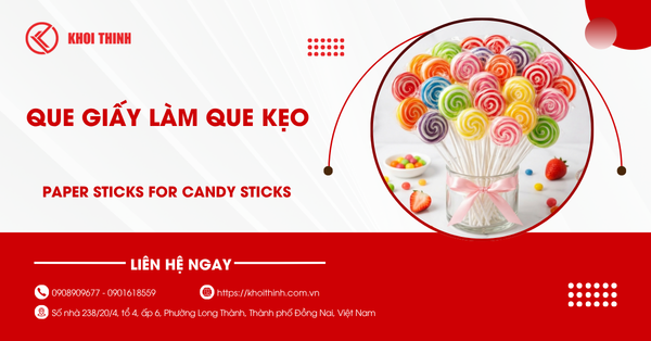 Que giấy làm que kẹo: Giải pháp thay thế que nhựa hiệu quả