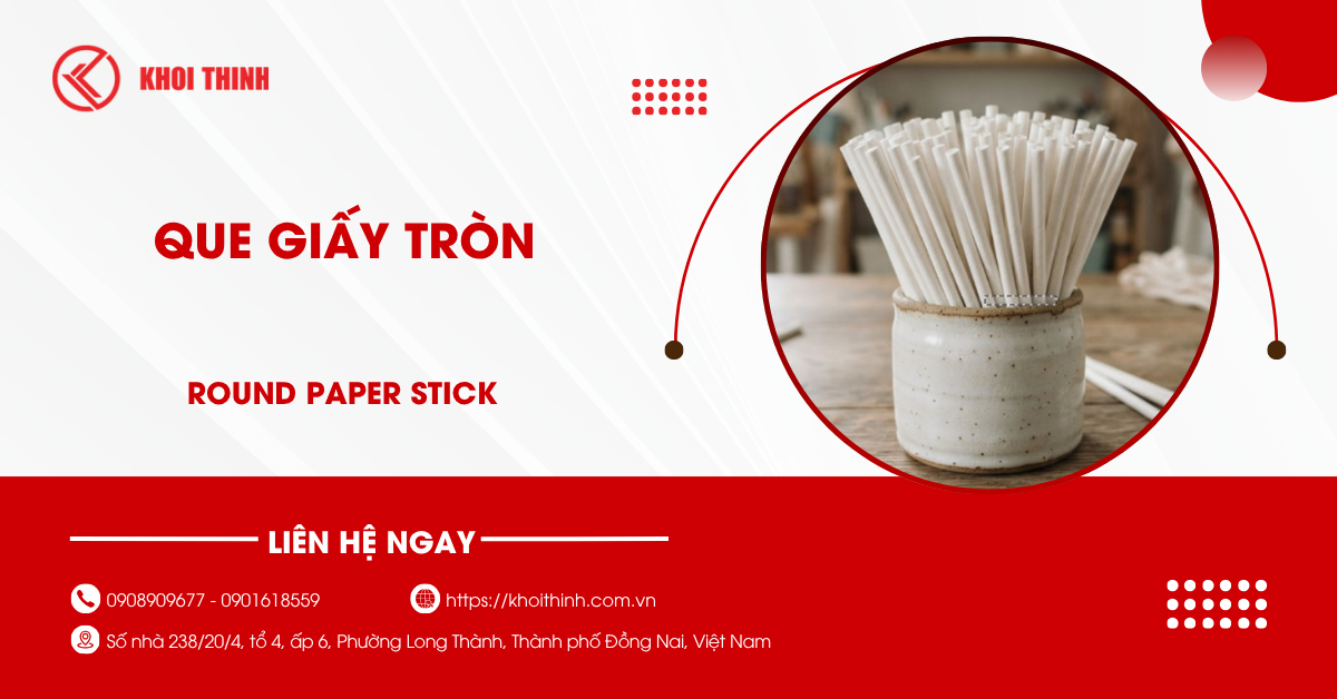 Que giấy tròn là gì? Đặc điểm, lưu ý và cách lựa chọn phù hợp