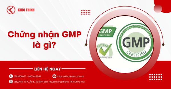 Chứng nhận GMP là gì? Tấm vé xuất khẩu cho ngành thực phẩm