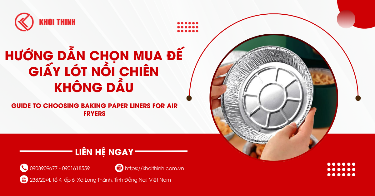 Hướng dẫn chọn mua đế giấy lót nồi chiên không dầu phù hợp