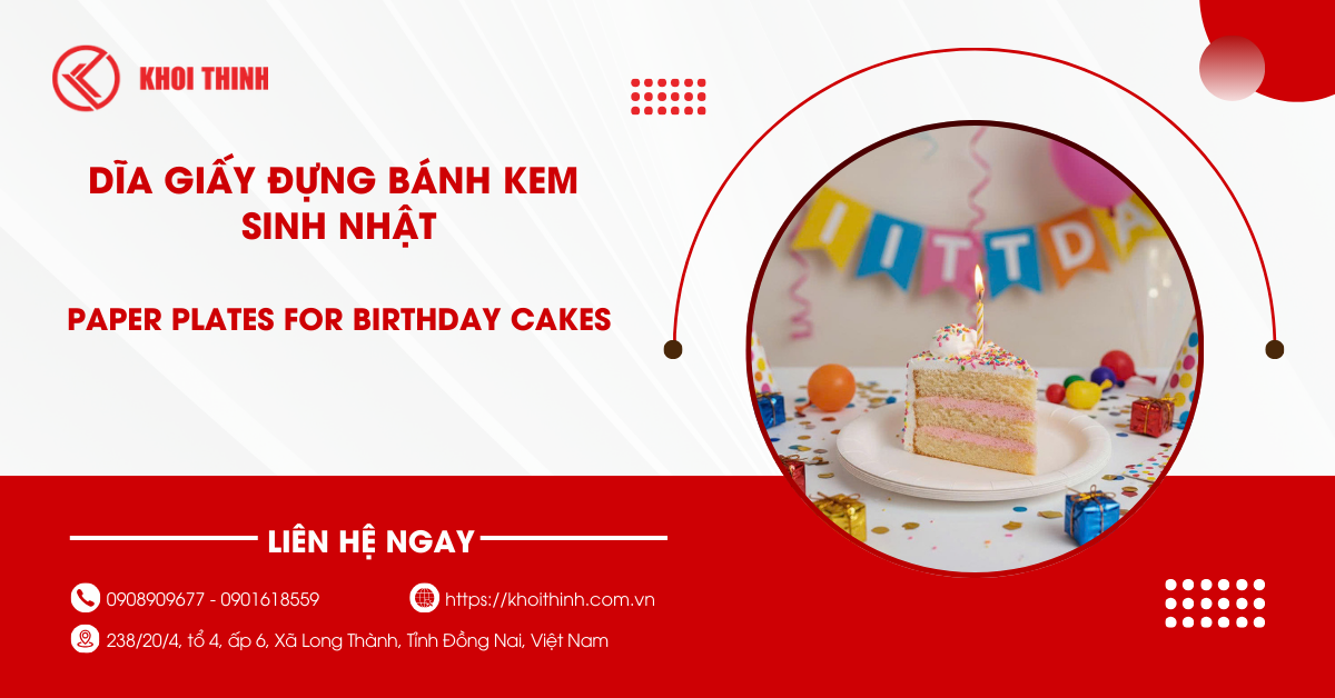 Dĩa giấy đựng bánh kem sinh nhật tiện lợi, đẹp mắt cho mọi tiệc